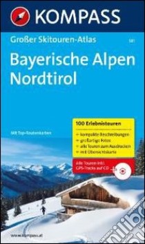 Atante scialpinismo n. 581. Bayerische Alpen Nordtirol. Con CD-ROM libro