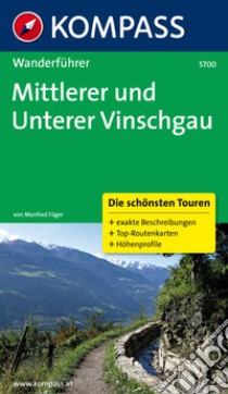 Guida escursionistica n. 5700. Mittlerer und Unterer Vinschgau libro di Föger Manfred