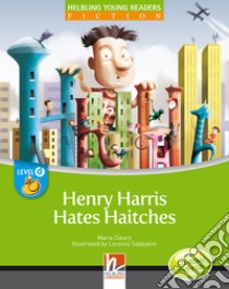 Henry Harris hates haitches. Level D. Young readers. Fiction registrazione in inglese britannico. Con CD-ROM. Con CD-Audio libro di CLEARY