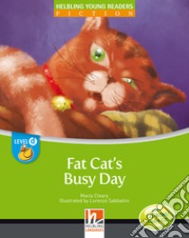 Fat's cat busy day. Level D. Young readers. Fiction registrazione in inglese britannico. Con CD-ROM. Con CD-Audio libro di CLEARY