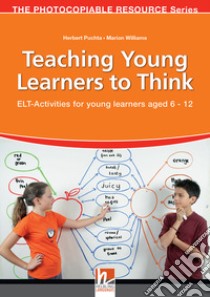 Teaching young learners to think. Con CD Audio libro di Puchta Herbert, Williams Marion