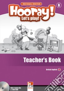 Hooray! Let's play! Level B. Teacher's book. Con CD-Audio libro di Puchta Herbert, Gerngross Günter