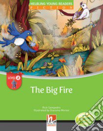 Big fire. Big book. Level A. Young readers (The) libro di Sampedro Rick