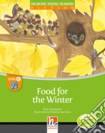 Food for the winter. Big book. Level E. Young readers libro di Sampedro Rick