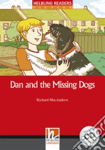 Hel Readers Red 2 Macandrew Dan & Missing Dogs+cd libro di MacAndrew Richard