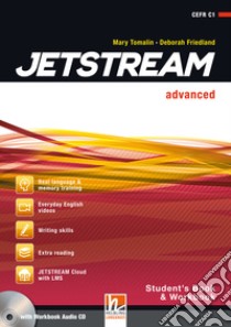 Jetstream. Advanced. Student's book-Workbook. Per le Scuole superiori. Con e-book. Con espansione online. Con CD-Audio libro di Revell Jane, Harmer Jeremy, Tomalin Mary