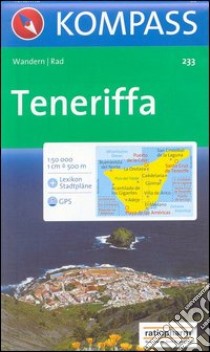 Carta escursionistica n. 233. Spagna. Isole Canarie. Teneriffa 1:50.000. Adatto a GPS. Digital map. DVD-ROM libro