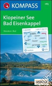 Carta escursionistica n. 065. Austria. Carinzia. Klopeiner See, Bad Eisenkappel 1:25.000. Con carta panoramica. Adatto a GPS. DVD-ROM digital map. Ediz. bilingue libro