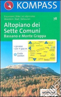 Carta escursionistica n. 78. Trentino, Veneto. Altopiano dei Sette Comuni 1:50.000 libro