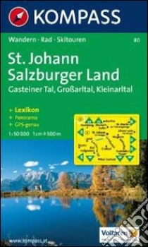 Carta escursionistica n. 80. Austria. St. Johann, S. Land, Großarltal, Kleinarltal, Hochkönig, Tennengebirge 1:50000. Con carta panoramica. Adatto a GPS.... DVD-ROM. Ediz. bilingue libro