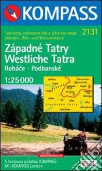 Carta escursionistica n. 2131. Repubblica Slovacca. Tatra ovest-Westliche Tatra-Zàpadnè Tatry 1:25.000. Adatto a GPS. Digital map. DVD-ROM. Ediz. multilingue libro