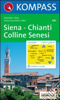 Carta escursionistica n. 661. Toscana, Umbria, Abruzzi. Siena, Chianti, Colline Senesi 1:50.000 libro