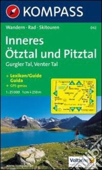 Carta escursionistica n. 042. Austria. Tirolo... Inneres Ötztal, Gurgler tal, Venter tal, Pitztal 1:25.000. Ediz. italiana, inglse e tedesca libro