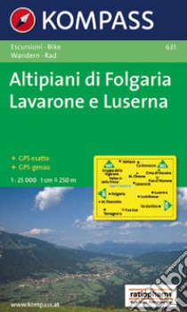 Carta escursionistica n. 631. Trentino, Veneto. Altipiani di Folgaria, Lavarone e Luserna 1:25.000. Adatto a GPS. Digital map. DVD-ROM libro