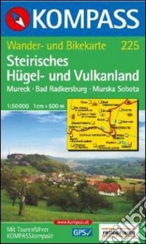 Carta escursionistica n. 217. Austria. Ad est delle Alpi. Vienna, Stiria... Steirisches Hügel und Vulkanland 1:50.000. Adatto a GPS. DVD-ROM digital map. Ediz. bilingue libro