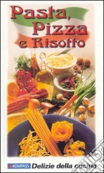 Libretto di cucina n. 1759. Pasta, pizza e risotto libro