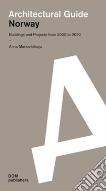 Norway. Buildings and projects from 2000 to 2020. Architectural guide libro di Martovitskaya Anna