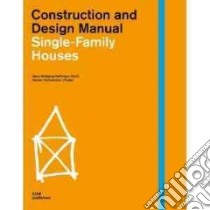 Single-family houses. Construction and design manual libro di Hoffmann Hans Wolfgang