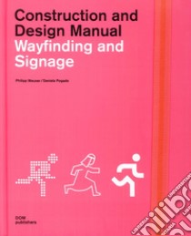 Wayfinding and signage. Construction and design manual libro di Meuser Philipp; Pogade Daniela