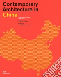 Contemporary architecture in China. Buildings and projects 2000-2020. Ediz. illustrata libro di Dubrau Christian