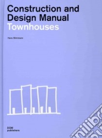 Townhouses. Construction and design manual libro di Stimmann Hans