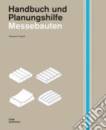 Messebauten. Handbuch und Planungshilfe libro di Kusch Clemens F.
