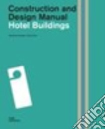 Hotelbauten. Handbuch und Planungshilfe libro di Ronstedt Manfred; Frey Tobias