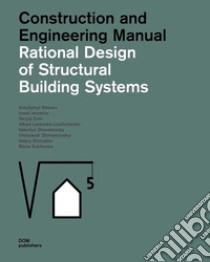 Rational design of structural building systems. Construction and engineering manual libro