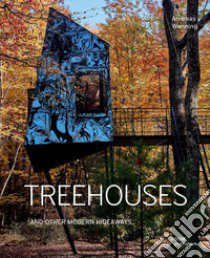 Treehouses and other modern hideaways. Ediz. illustrata libro di Wenning Andreas