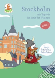 Stockholm mit tapsy in die stadt der wikinger libro di De Paolis Paola