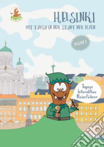 Helsinki mit Tapsy in der Stadt der Elfen libro di De Paolis Paola