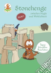 Stonehenge. Zwischen Magie und Wirklichkeit libro di De Paolis Paola