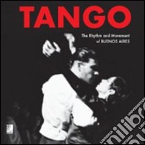 Tango. The rhythm and movement of Buenos Aires. Con 4 CD Audio libro di Zimmermann Jim