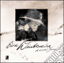 Eine: Winterreise. Winter's journey. Con 4 CD Audio libro