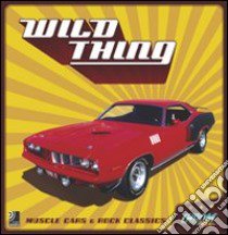 Wild things. Con 4 CD Audio libro di Ebeling Thomas