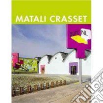 Matali Crasset. Ediz. italiana, inglese, tedesca, spagnola e francese libro di Lallement Emmanuelle