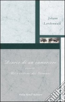 Diario di un cameriere libro di Lerchenwald Johann