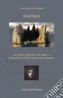 Agonia libro di San Guedoro Lodovica