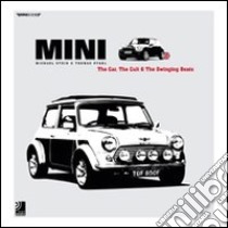 Mini the car. The cult and british beats. Con 4 CD Audio libro di Stein Michael; Pfahl Thomas