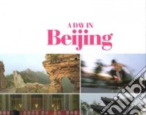 A Day in Bejing. Con 4 CD Audio libro di Roh Frederick