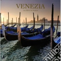 Venezia. La città e la musica. Ediz. italiana, inglese e tedesca. Con 4 CD Audio libro di Gruner Gunther