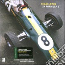 Team Lotus in Formula 1. Ediz. inglese. Con 2 CD Audio libro di Schlegelmilch Rainer W.; Lehbrink Hartmut