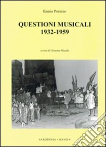 Questioni musicali 1932-1959 libro di Porrino Ennio; Masala G. (cur.)