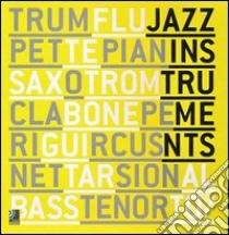 Jazz instruments. Ediz. inglese e tedesca. Con 8 CD Audio libro di Bölke Peter