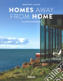 Homes away from home. Modern living . Ediz. illustrata libro di Bingham Claire