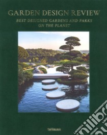 Garden design review. Best designed gardens and parks on the planet. Ediz. illustrata libro di Loschwitz-Himmel Gesa; Knoflach R. (cur.)