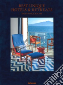 Best unique hotels & retreats. Eighty four rooms. Ediz. inglese e tedesca libro di Shoellegen S. (cur.); Kunz M. N. (cur.); Salzer J. (cur.)