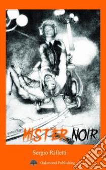 Mister noir libro di Riletti Sergio
