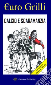 Calcio e scaramanzia libro di Grilli Euro