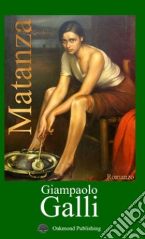 Matanza libro di Galli Giampaolo